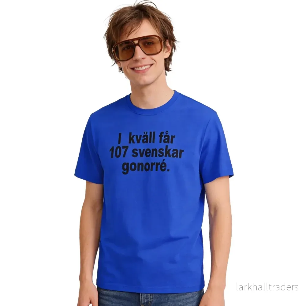 T-shirt, I kväll Får 107 Svenskar Gonorré