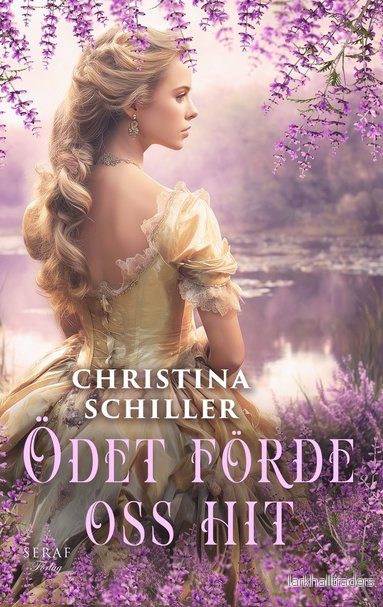 Ödet förde oss hit av Christina Schiller