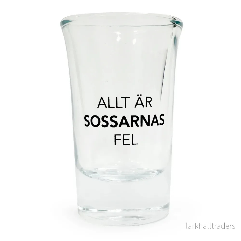 Snapsglas, Allt är sossarnas fel Snapsglas, Allt är sossarnas fel