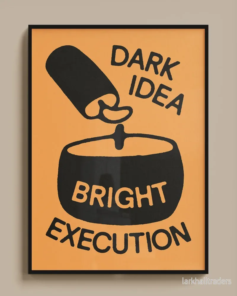 "DARK IDEA BRIGHT EXECUTION" Poster - Bild 3