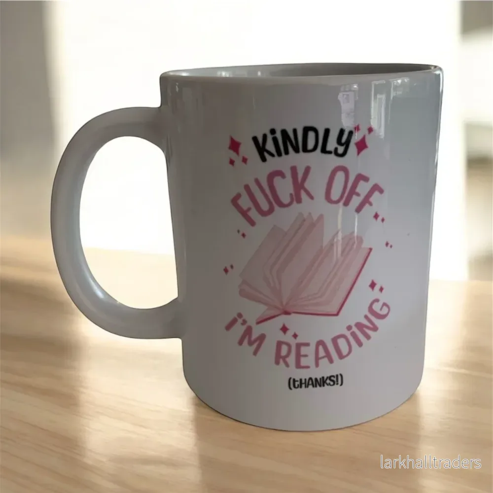 Mugg – Kindly F Off, I’m Reading Mugg – Kindly F Off, I’m Reading