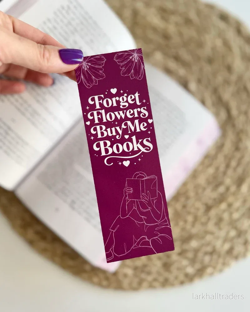 Pappersbokmärke – Forget flowers buy me books