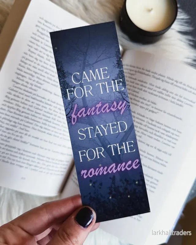 Pappersbokmärke – Came for the fantasy, stayed for the romance Pappersbokmärke – Came for the fantasy, stayed for the romance