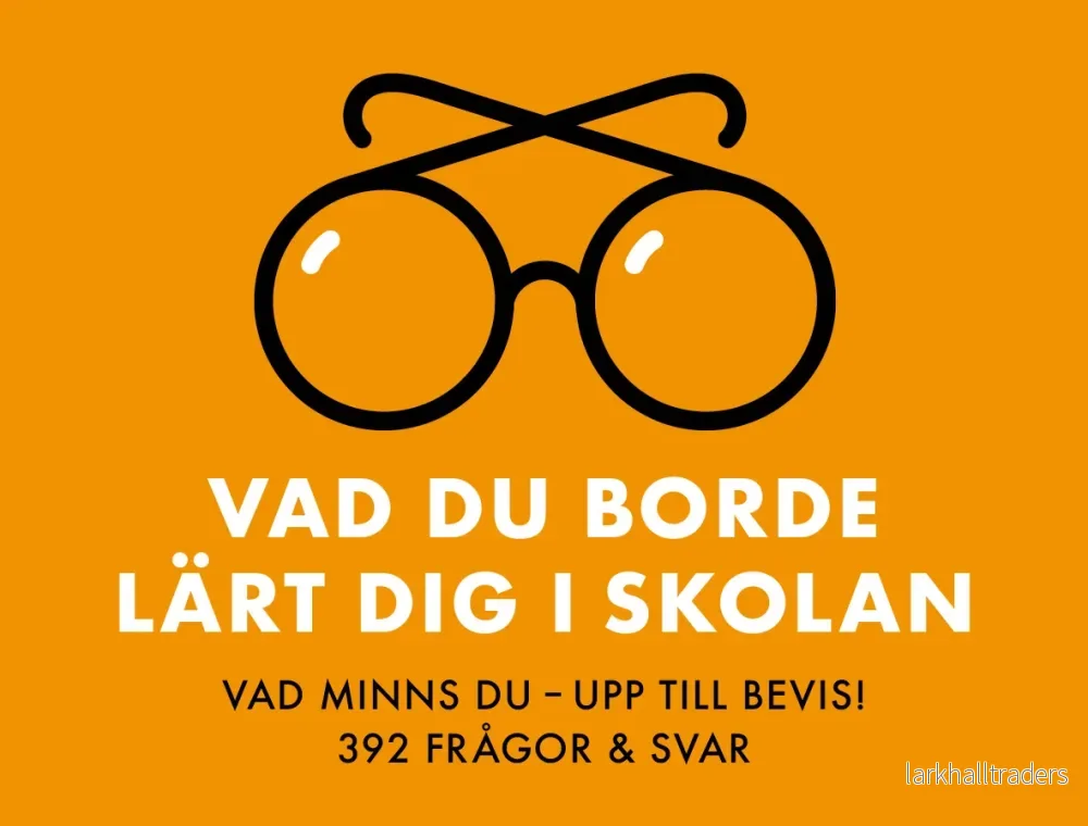 Vad du borde lärt dig i skolan Vad du borde lärt dig i skolan