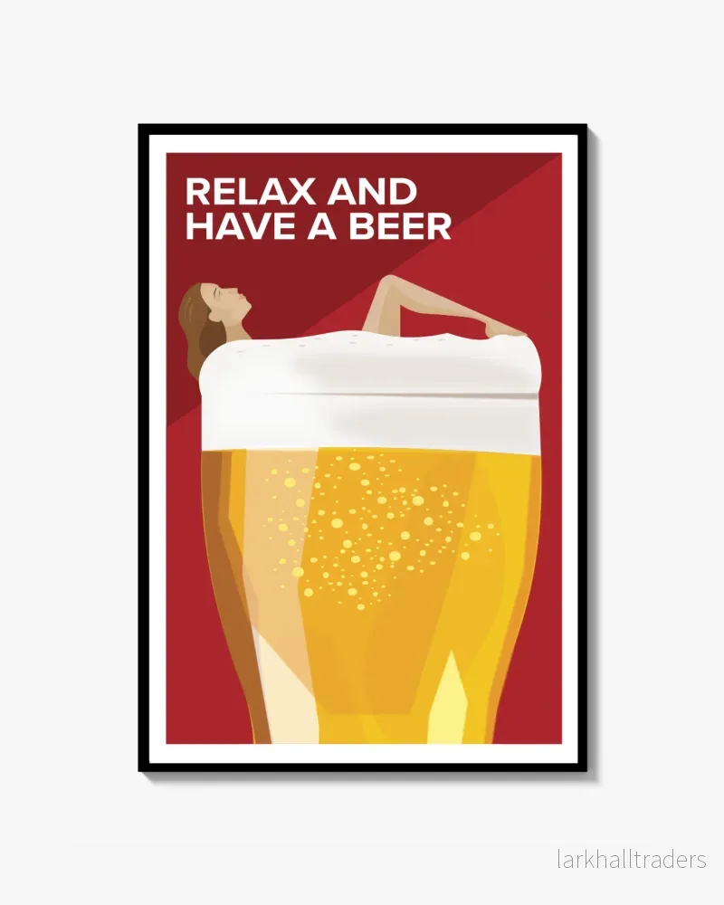 Relax and have a beer Poster Relax and have a beer Poster