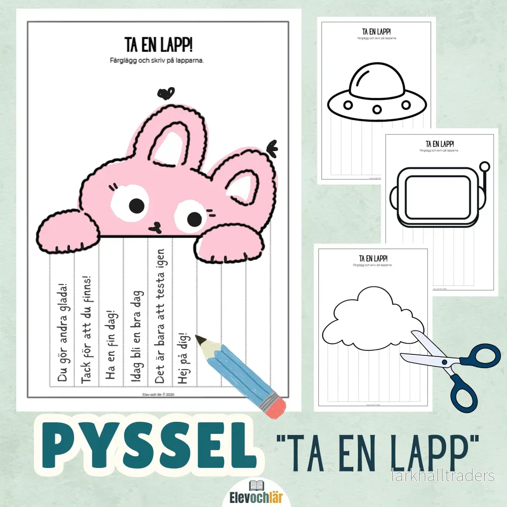 Ta en lapp – Pyssel där eleverna får måla, skriva och klippa.