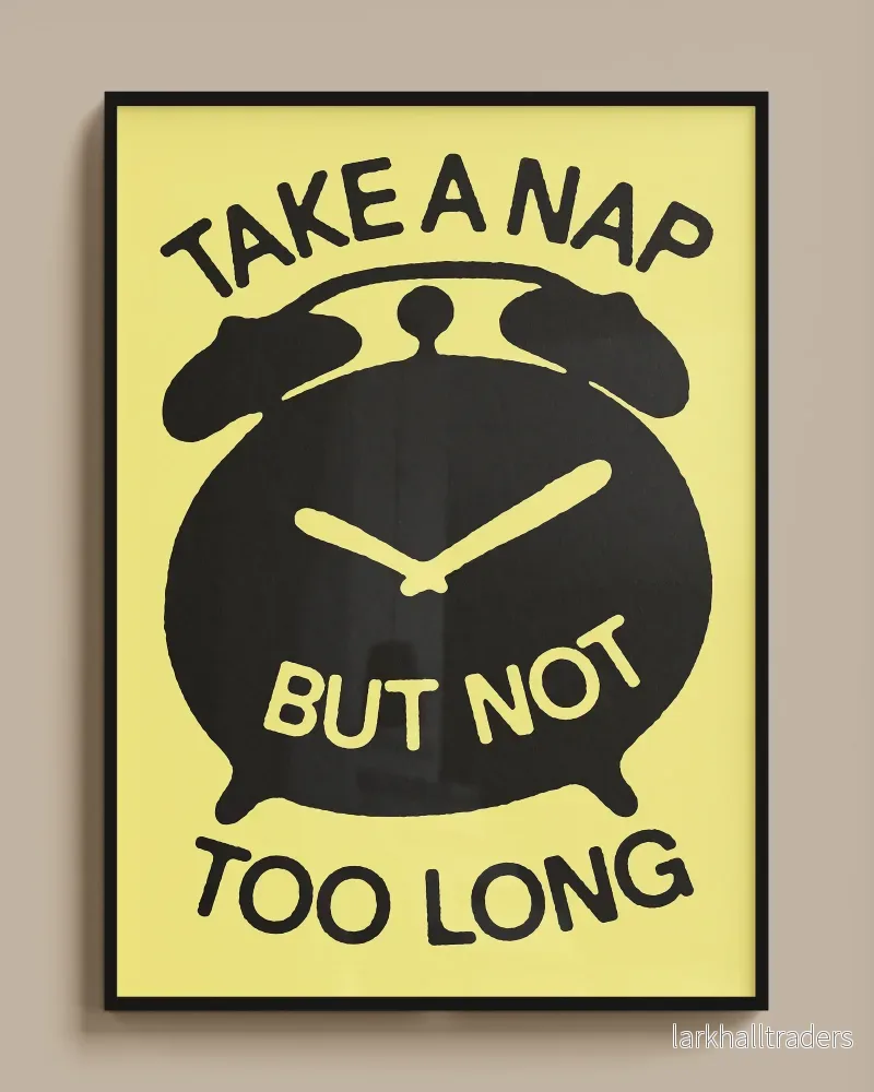 "TAKE A NAP BUT NOT TOO LONG" Poster - Bild 3