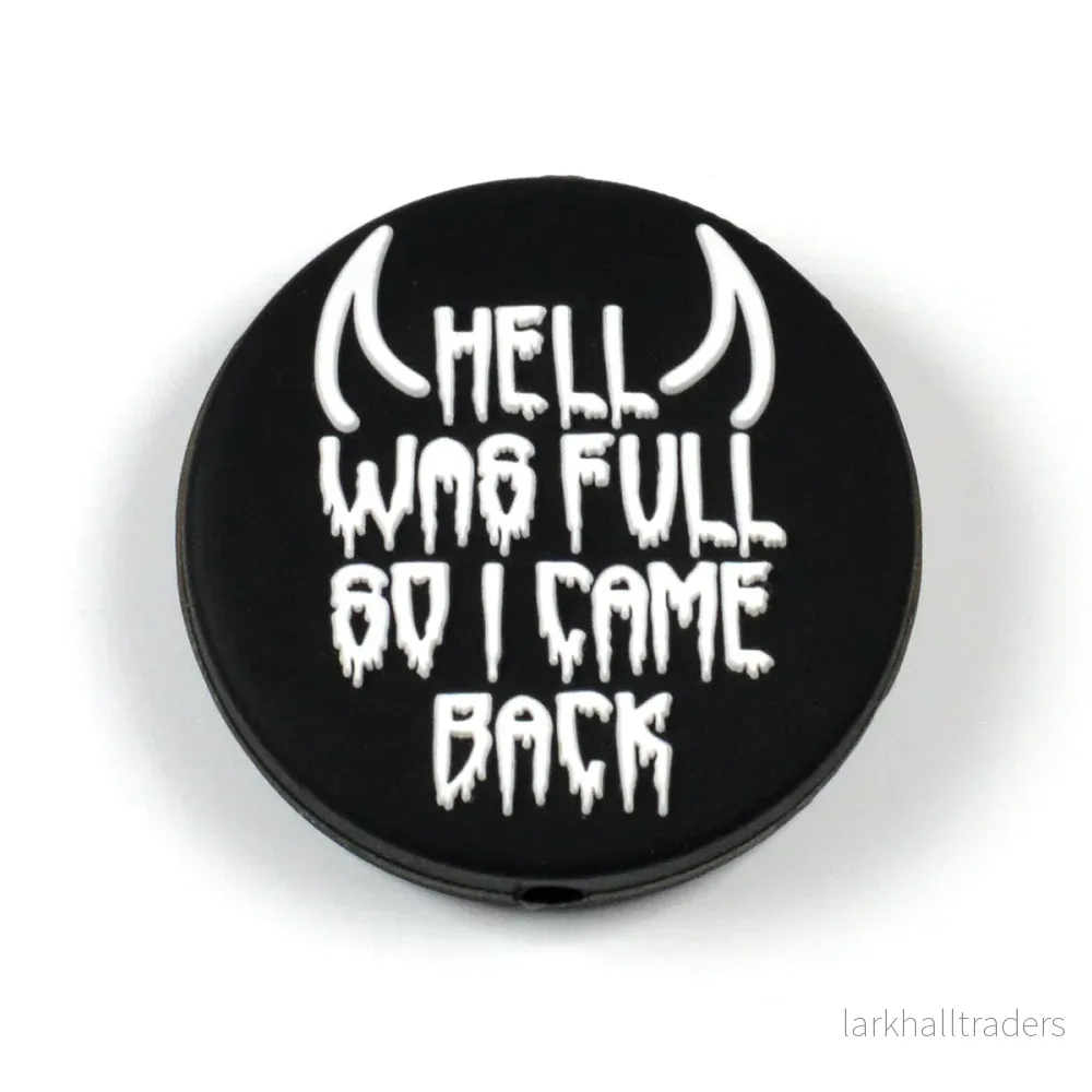 Motivpärla i silikon, rund, "Hell Was Full..."