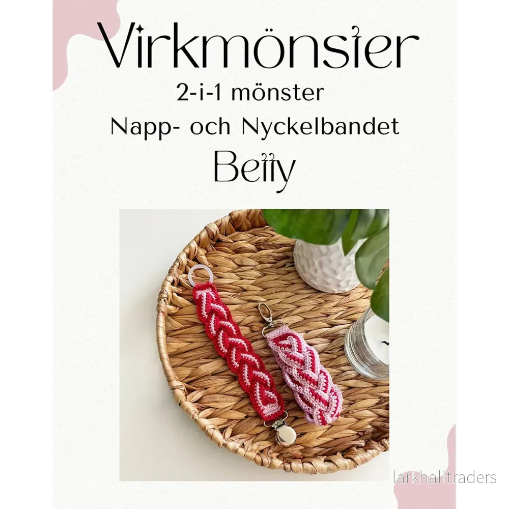 Virkmönster, napp- och nyckelbandet BETTY Virkmönster, napp- och nyckelbandet BETTY