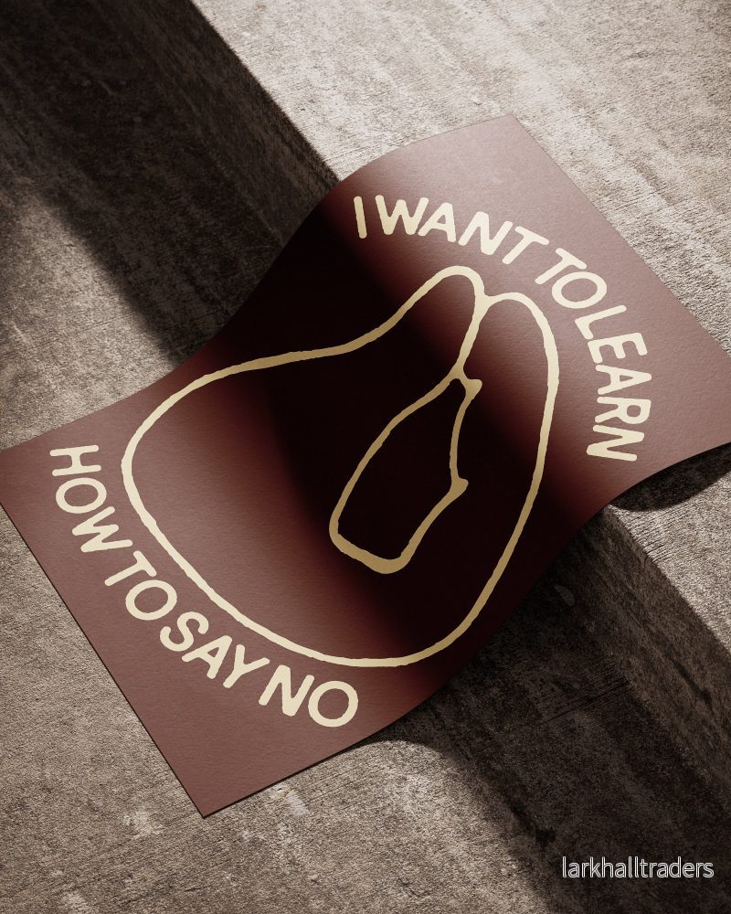 "I WANT TO LEARN HOW TO SAY NO" Poster - Bild 2