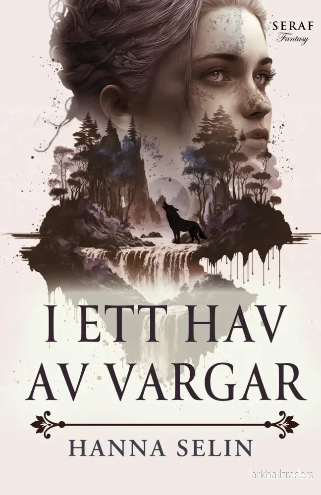 I ett hav av vargar av Hanna Selin I ett hav av vargar av Hanna Selin