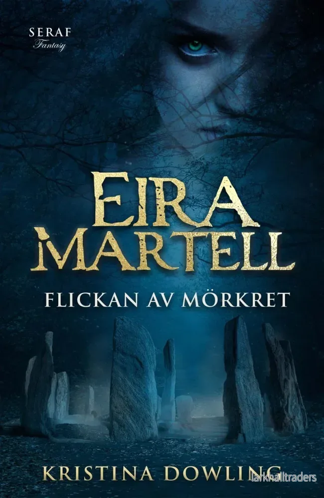 Eira Martell – Flickan av mörkret av Kristina Dowling Eira Martell – Flickan av mörkret av Kristina Dowling