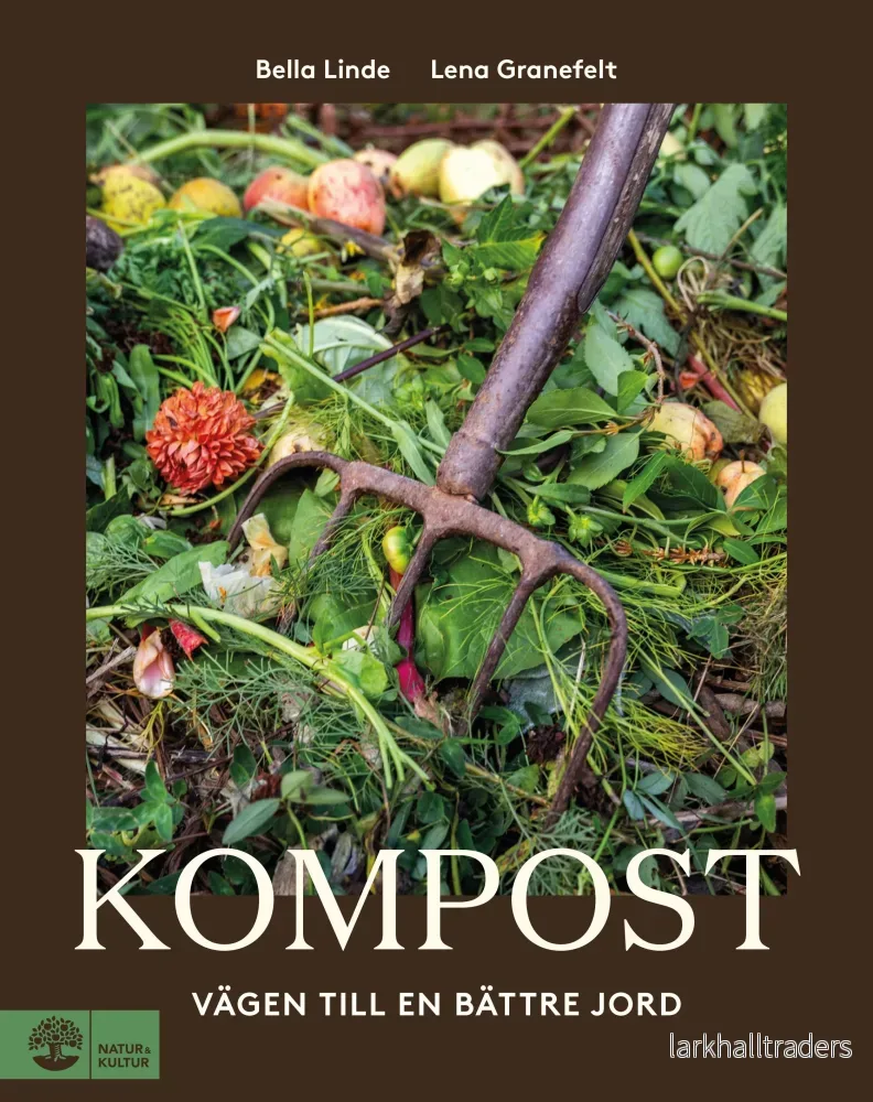 Kompost : Vägen till en bättre jord Kompost : Vägen till en bättre jord