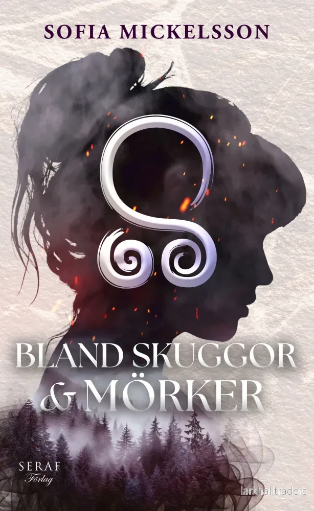 Bland skuggor och mörker av Sofia Mickelsson Bland skuggor och mörker av Sofia Mickelsson
