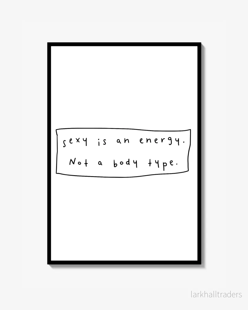 Sexy is an energy