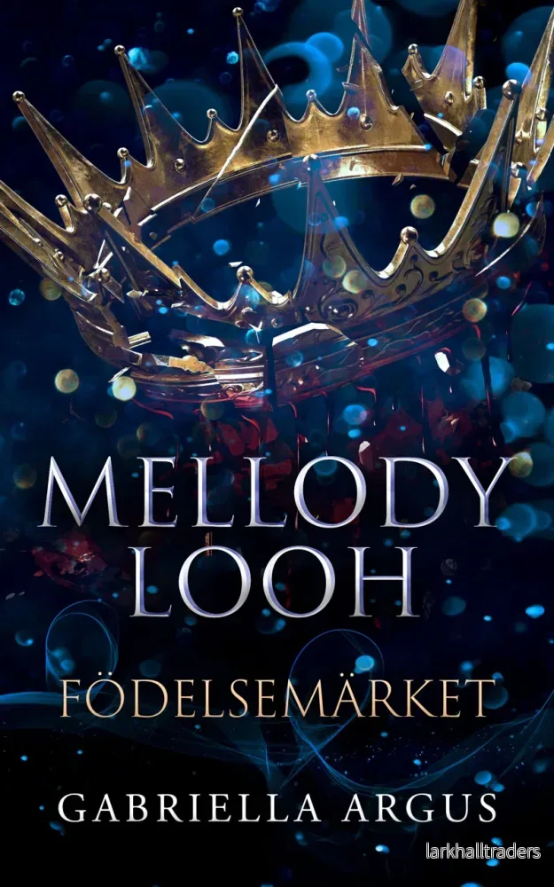 Mellody Looh – Födelsemärket av Gabriella Argus Mellody Looh – Födelsemärket av Gabriella Argus