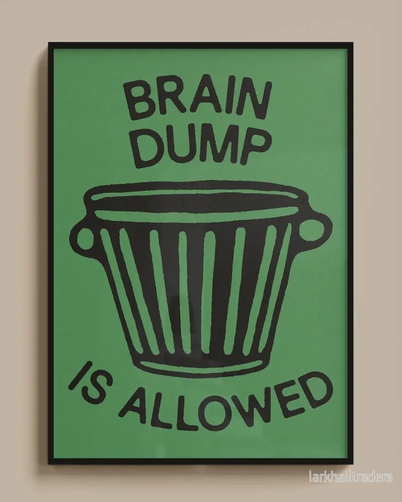 "BRAIN DUMP IS ALLOWED" Poster - Bild 3